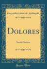 Image for Dolores: Novela Historica (Classic Reprint)
