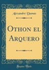 Image for Othon el Arquero (Classic Reprint)