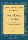 Image for Folk-Lore Espanol, Vol. 8: Biblioteca de las Tradiciones Populares Espanolas (Classic Reprint)