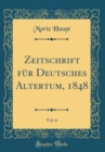 Image for Zeitschrift fur Deutsches Altertum, 1848, Vol. 6 (Classic Reprint)