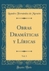 Image for Obras Dramaticas y Liricas, Vol. 3 (Classic Reprint)