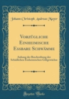 Image for Vorzugliche Einheimische Essbare Schwamme: Anhang der Beschreibung der Schadlichen Einheimischen Giftgewachse (Classic Reprint)