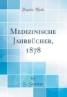 Image for Medizinische Jahrbucher, 1878 (Classic Reprint)