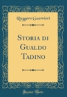 Image for Storia di Gualdo Tadino (Classic Reprint)