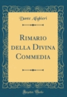 Image for Rimario della Divina Commedia (Classic Reprint)