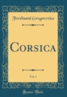 Image for Corsica, Vol. 1 (Classic Reprint)