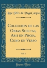 Image for Coleccion de las Obras Sueltas, Assi en Prosa, Como en Verso, Vol. 2 (Classic Reprint)
