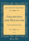 Image for Geschichte der Heilkunde, Vol. 1: Nach den Quellen Bearbeitet (Classic Reprint)
