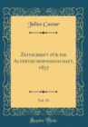 Image for Zeitschrift fur die Alterthumswissenschaft, 1857, Vol. 15 (Classic Reprint)