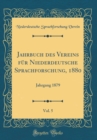 Image for Jahrbuch des Vereins fur Niederdeutsche Sprachforschung, 1880, Vol. 5: Jahrgang 1879 (Classic Reprint)