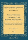 Image for Vollstandiger Lehrkurs der Reinen Mathematik, Vol. 2: Drittes Buch, Erste Abtheilung Enthaltend die Differential-und Integralrechnung (Classic Reprint)