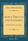 Image for Albius Tibullus und Lygdamus: Nach Handschriften Berichtiget (Classic Reprint)