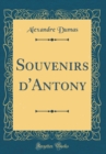 Image for Souvenirs d&#39;Antony (Classic Reprint)