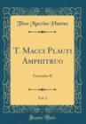 Image for T. Macci Plauti Amphitruo, Vol. 2: Fasciculus II (Classic Reprint)