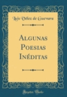 Image for Algunas Poesias Ineditas (Classic Reprint)