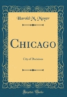 Image for Chicago: City of Decisions (Classic Reprint)