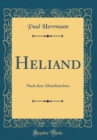 Image for Heliand: Nach dem Altsachsischen (Classic Reprint)