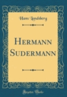 Image for Hermann Sudermann (Classic Reprint)