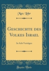 Image for Geschichte des Volkes Israel: In Acht Vortragen (Classic Reprint)