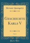 Image for Geschichte Karls V, Vol. 2 (Classic Reprint)