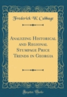 Image for Analyzing Historical and Regional Stumpage Price Trends in Georgia (Classic Reprint)