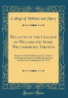 Image for Bulletin of the College of William and Mary, Williamsburg, Virginia: Report of the President Lyon G. Tyler to the Superintendent of Public Instruction for the Year Ending June 30, 1912 (Classic Reprin