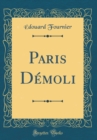 Image for Paris Demoli (Classic Reprint)