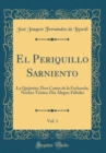 Image for El Periquillo Sarniento, Vol. 1: La Quijotita; Don Catrin de la Fachenda; Noches Tristes; Dia Alegre; Fabulas (Classic Reprint)