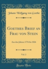 Image for Goethes Brief an Frau von Stein, Vol. 2: Aus den Jahren 1776 bis 1826 (Classic Reprint)