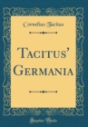 Image for Tacitus&#39; Germania (Classic Reprint)
