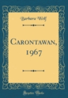 Image for Carontawan, 1967 (Classic Reprint)