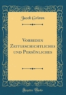 Image for Vorreden Zeitgeschichtliches und Personliches (Classic Reprint)