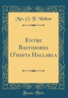 Image for Entre Bastidores O&#39;hasta Hallarla (Classic Reprint)