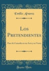 Image for Los Pretendientes: Paso de Comedia en un Acto y en Verso (Classic Reprint)