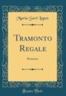 Image for Tramonto Regale: Romanzo (Classic Reprint)
