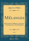 Image for Melanges, Vol. 3: Philosophie Et Religion, Questions Contemporaines, Autobiographie (Classic Reprint)
