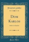 Image for Dom Karlos: Infant von Spanien (Classic Reprint)