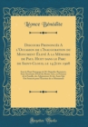 Image for Discours Prononces A l&#39;Occasion de l&#39;Inauguration du Monument Eleve A la Memoire de Paul Huet dans le Parc de Saint-Cloud, le 14 Juin 1908: Sous le Haut Patronage de M. Dujardin-Beaumetz, Sous-Secreta