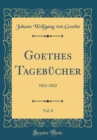 Image for Goethes Tagebucher, Vol. 8: 1821-1822 (Classic Reprint)