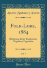 Image for Folk-Lore, 1884, Vol. 3: Biblioteca de las Tradiciones Populares Espanolas (Classic Reprint)