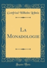 Image for La Monadologie (Classic Reprint)