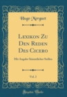 Image for Lexikon Zu Den Reden Des Cicero, Vol. 2: Mit Angabe Sammtlicher Stellen (Classic Reprint)