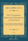 Image for M. T. Ciceronis Orationes Philippicae in Antonium, Vol. 1: Textum Ad Codicis Vaticani, Aliorumque Librorum Optimorum Fidem Castigavit (Classic Reprint)