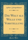 Image for Die Welt als Wille und Vorstellung, Vol. 2 (Classic Reprint)