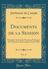 Image for Documents de la Session, Vol. 12: Deuxieme Session du Neuvieme Parlement de la Puissance du Cananda, Session 1902 (Classic Reprint)