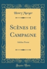 Image for Scenes de Campagne: Adeline Protat (Classic Reprint)