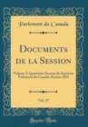 Image for Documents de la Session, Vol. 27: Volume 2, Quatrieme Session du Septieme Parlement du Canada, Session 1894 (Classic Reprint)