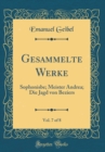 Image for Gesammelte Werke, Vol. 7 of 8: Sophonisbe; Meister Andrea; Die Jagd von Beziers (Classic Reprint)