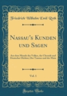 Image for Nassau&#39;s Kunden und Sagen, Vol. 1: Aus dem Munde des Volkes, der Chronik und Deutscher Dichter; Der Taunus und der Main (Classic Reprint)