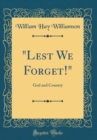 Image for &quot;Lest We Forget!&quot;: God and Country (Classic Reprint)